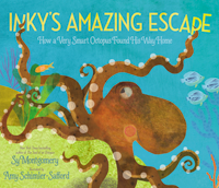 Inkys Amazing Escape: How a Very Smart Octopus Found His Way Home